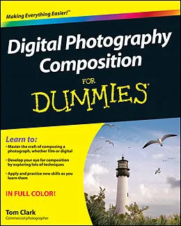 E-Book (pdf) Digital Photography Composition For Dummies von Thomas Clark