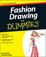 E-Book (epub) Fashion Drawing For Dummies von Lisa Arnold, Marianne Egan