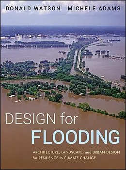 E-Book (pdf) Design for Flooding von Donald Watson, Michele Adams