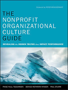 Kartonierter Einband The Nonprofit Organizational Culture Guide von Paige Hull Teegarden, Denice Rothman Hinden, Paul Sturm