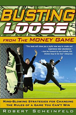 eBook (epub) Busting Loose From the Money Game de Robert Scheinfeld