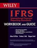 E-Book (epub) International Financial Reporting Standards (IFRS) Workbook and Guide von Abbas A. Mirza, Graham Holt, Magnus Orrell