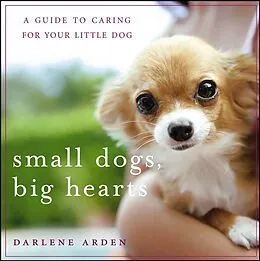 E-Book (epub) Small Dogs, Big Hearts von Darlene Arden