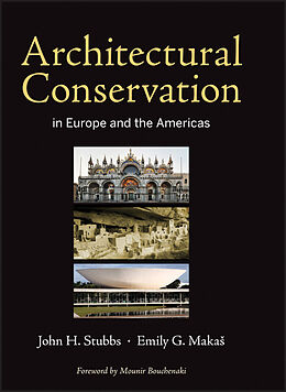 E-Book (pdf) Architectural Conservation in Europe and the Americas von John H. Stubbs, Emily G. Maka?
