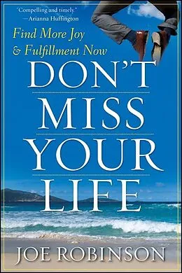 E-Book (epub) Don't Miss Your Life von Joe Robinson