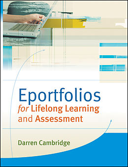 E-Book (pdf) Eportfolios for Lifelong Learning and Assessment von Darren Cambridge
