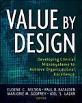 E-Book (pdf) Value by Design von Eugene C. Nelson, Paul B. Batalden, Marjorie M. Godfrey