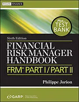 Kartonierter Einband Financial Risk Manager Handbook, + Test Bank von Jorion Philippe, GARP (Global Association of Risk Professionals)