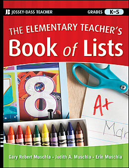 eBook (epub) Elementary Teacher's Book of Lists de Gary Robert Muschla, Judith A. Muschla, Erin Muschla