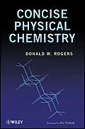 E-Book (pdf) Concise Physical Chemistry von Donald W. Rogers
