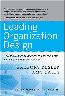 E-Book (pdf) Leading Organization Design von Gregory Kesler, Amy Kates