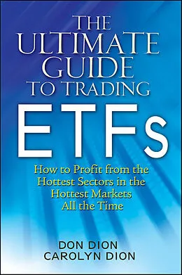 E-Book (epub) Ultimate Guide to Trading ETFs von Don Dion, Carolyn Dion