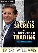Fester Einband Long-Term Secrets to Short-Term Trading von Larry Williams