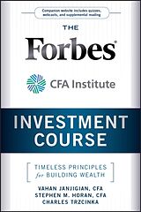 Fester Einband The Forbes / CFA Institute Investment Course von Vahan Janjigian, Stephen M. Horan, Charles Trzcinka
