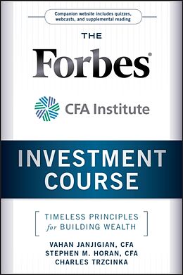 Fester Einband The Forbes / CFA Institute Investment Course von Vahan Janjigian, Stephen M. Horan, Charles Trzcinka