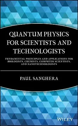 E-Book (epub) Quantum Physics for Scientists and Technologists von Paul Sanghera
