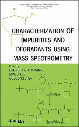 E-Book (epub) Characterization of Impurities and Degradants Using Mass Spectrometry von Guodong Chen