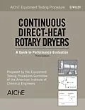 E-Book (pdf) AIChE Equipment Testing Procedure: Continuous Direct-Heat Rotary Dryers von Unknown