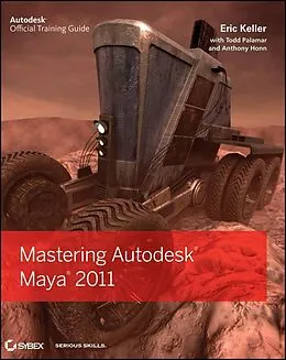 E-Book (pdf) Mastering Autodesk Maya 2011 von Eric Keller, Todd Palamar, Anthony Honn