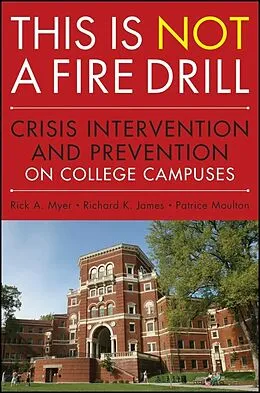 E-Book (pdf) This is Not a Firedrill von Rick A. Myer, Richard K. James, Patrice Moulton