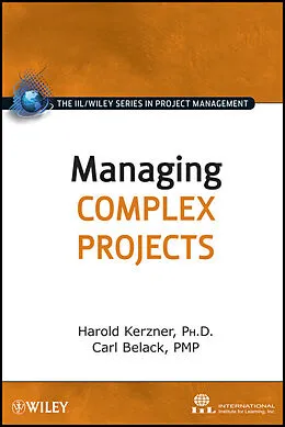 E-Book (epub) Managing Complex Projects von Harold R. Kerzner, Carl Belack