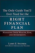 E-Book (epub) Only Guide You'll Ever Need for the Right Financial Plan von Larry E, Swedroe, Kevin Grogan