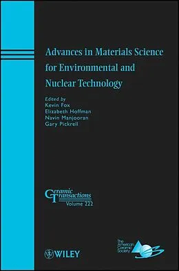 E-Book (pdf) Advances in Materials Science for Environmental and Nuclear Technology von Elizabeth Hoffman, Navin Manjooran, Gary Pickrell