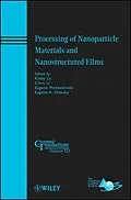 E-Book (pdf) Processing of Nanoparticle Materials and Nanostructured Films von Kathy Lu, Chris Li, Eugene Medvedovski