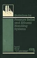 E-Book (pdf) Guidelines for Pressure Relief and Effluent Handling Systems von Unknown