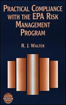 E-Book (pdf) Practical Compliance with the EPA Risk Management Program von R. J. Walter