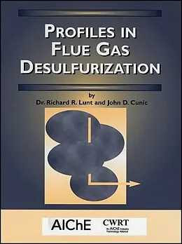 E-Book (pdf) Profiles in Flue Gas Desulfurization von Richard R. Lunt, John D. Cunic
