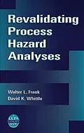 E-Book (pdf) Revalidating Process Hazard Analyses von Walter L. Frank, David K. Whittle