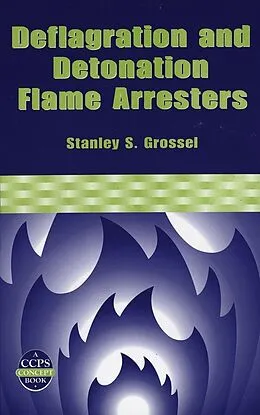 E-Book (pdf) Deflagration and Detonation Flame Arresters von Stanley S. Grossel