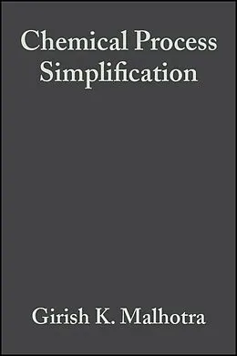 E-Book (pdf) Chemical Process Simplification von Girish K. Malhotra