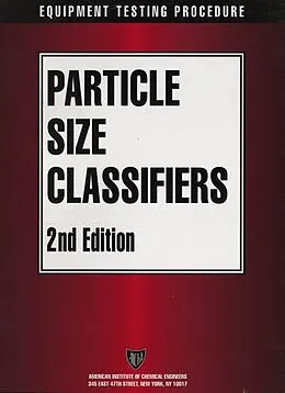 E-Book (pdf) AIChE Equipment Testing Procedure - Particle Size Classifiers von Unknown