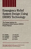 E-Book (pdf) Emergency Relief System Design Using DIERS Technology von H. G. Fisher, H. S. Forrest, Stanley S. Grossel