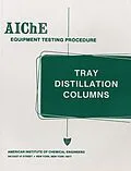 E-Book (pdf) AIChE Equipment Testing Procedure - Tray Distillation Columns von Unknown
