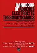 E-Book (pdf) Handbook of Aqueous Electrolyte Thermodynamics von Joseph F. Zemaitis, Diane M. Clark, Marshall Rafal