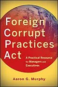 E-Book (epub) Foreign Corrupt Practices Act von Aaron G. Murphy