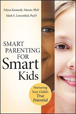 E-Book (pdf) Smart Parenting for Smart Kids von Eileen Kennedy-Moore, Mark S. Lowenthal