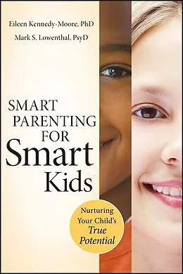 E-Book (epub) Smart Parenting for Smart Kids von Eileen Kennedy-Moore, Mark S. Lowenthal