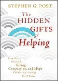 E-Book (epub) Hidden Gifts of Helping von Stephen G. Post