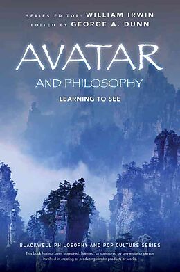 Kartonierter Einband Avatar and Philosophy von George A. (University of Indianapolis, Usa) Dunn