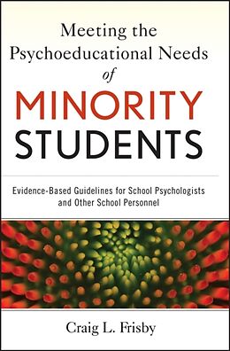 Livre Relié Meeting the Psychoeducational Needs of Minority Students de Craig L. (University of Missouri at Columbia) Frisby