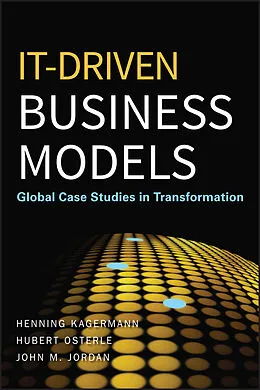 E-Book (pdf) IT-Driven Business Models, von Henning Kagermann, Hubert Osterle, John M. Jordan