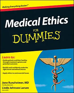 E-Book (epub) Medical Ethics For Dummies von Jane Runzheimer, Linda Johnson Larsen