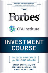 eBook (pdf) The Forbes / CFA Institute Investment Course de Vahan Janjigian, Stephen M. Horan, Charles Trzcinka