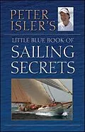 E-Book (epub) Peter Isler's Little Blue Book of Sailing Secrets von Peter Isler