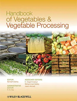 E-Book (epub) Handbook of Vegetables and Vegetable Processing von Nirmal K. Sinha, Y. H. Hui, E. &Ouml;zg&uuml;l Evranuz