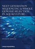 E-Book (epub) Next Generation Sequencing and Whole Genome Selection in Aquaculture von Zhanjiang (John) Liu